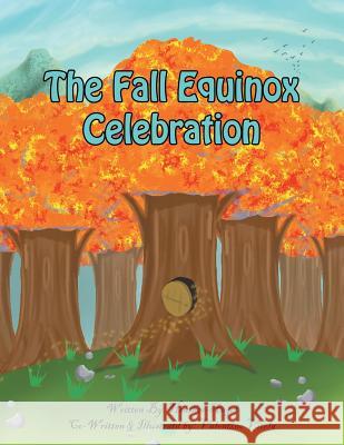 The Fall Equinox Celebration: The tale of two sisters Heather-Angel 9781504338967