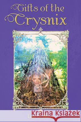 Gifts of the Crysnix Lisa G. Shore 9781504339650 Balboa Press