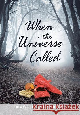 When the Universe Called Maggie Denhearn 9781504339735 Balboa Press