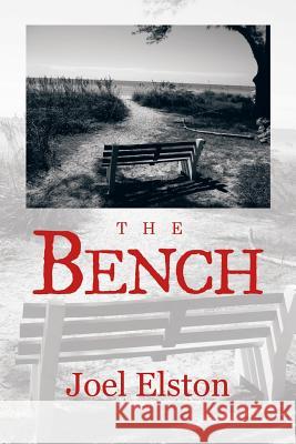 The Bench Joel Elston 9781504342391