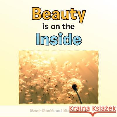 Beauty is on the Inside Scott, Frank 9781504342674