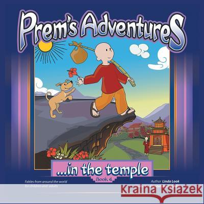 Prem's Adventures: Book 4: ...in the Temple Linda Look 9781504344289