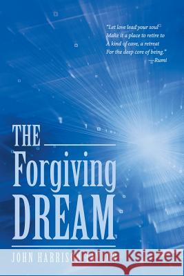 The Forgiving Dream John Harrison Taylor 9781504344630 Balboa Press