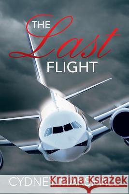 The Last Flight Cydney Marshall 9781504345071