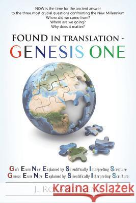 Found in Translation - GENESIS ONE J Roland Kent 9781504346252 Balboa Press