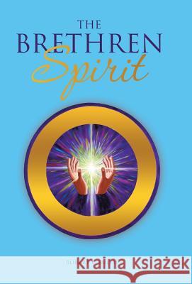 The Brethren Spirit Robert C Smith (San Francisco State University) 9781504347471