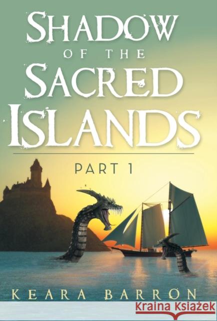 Shadow of the Sacred Islands Keara Barron 9781504347778