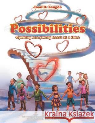 Possibilities: Opening one young heart at a time Langdo, Joan D. 9781504352857 Balboa Press