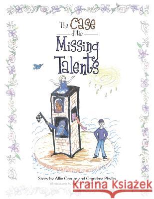 The Case of the Missing Talents Phyllis Benoff - Nadel 9781504358217