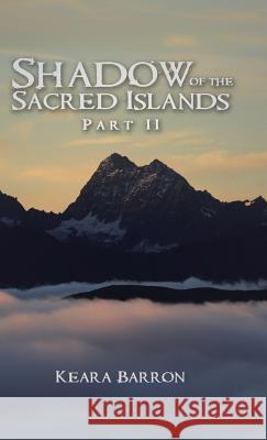 Shadow of the Sacred Islands Keara Barron 9781504362030