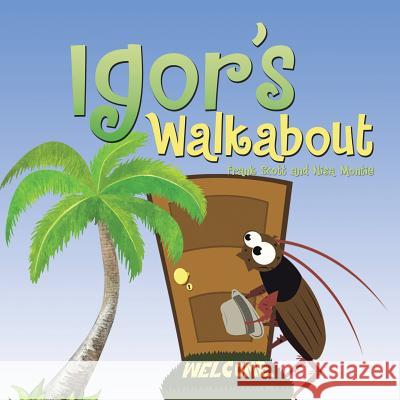 Igor's Walkabout Frank Scott, Nisa Montie 9781504363556 Balboa Press