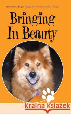 Bringing In Beauty Malcolm Pullen 9781504365567 Balboa Press