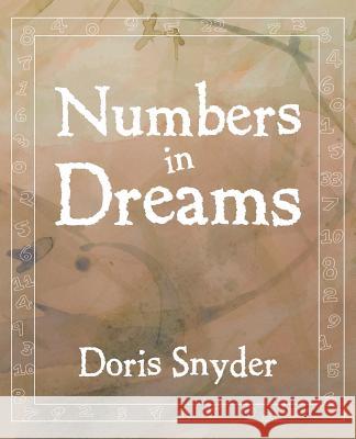 Numbers in Dreams Doris Snyder 9781504367202