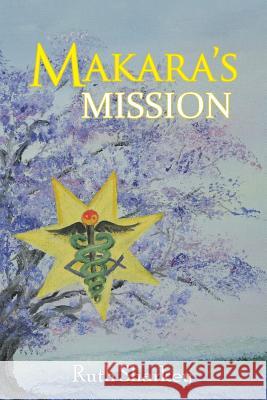 Makara's Mission Ruth Sharkey 9781504375399