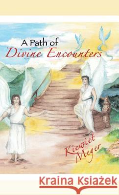 A Path of Divine Encounters Kiewiet Meyer 9781504375917 Balboa Press