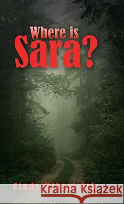 Where is Sara? Cindy Kilpatrick 9781504378208