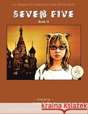 Seven Five: Imagine and Create Your Own World Linda Redford 9781504379809