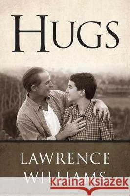 Hugs Lawrence Williams 9781504385954 Balboa Press