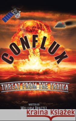 Conflux: Threat from the Troika William Brazzel 9781504391788 Balboa Press