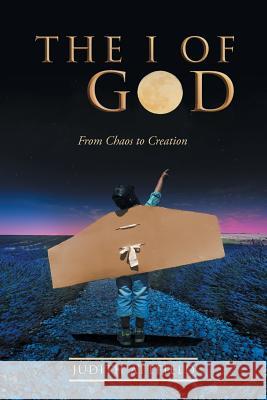 The I of God: From Chaos to Creation Judith Attfield (Formally of Winchester School of Art UK) 9781504392075