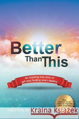 Better Than This Mark Holis 9781504392563 Balboa Press