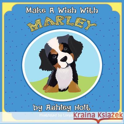 Make a Wish with Marley Ashley Holt 9781504392730