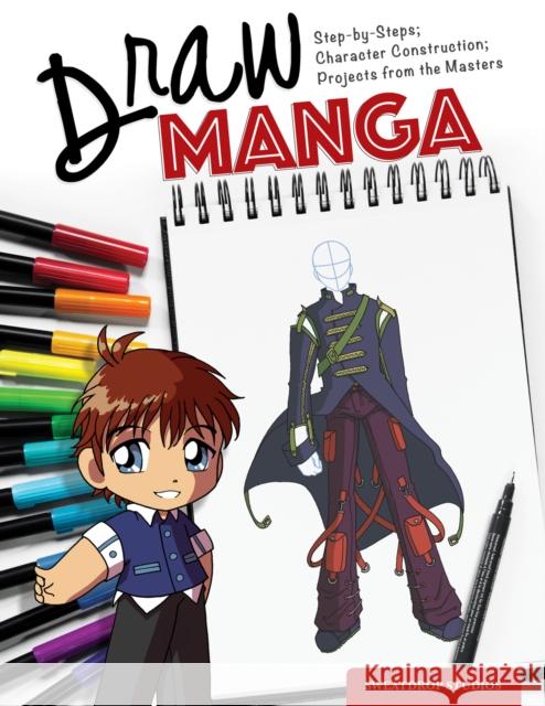 Draw Manga: Step-By-Steps, Character Construction, and Projects from the Masters Sweatdrop Studios 9781504801010 IMM Lifestyle Books