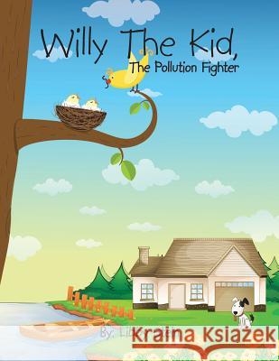 Willy the Kid,: The Pollution Fighter Libby Stein 9781504900393