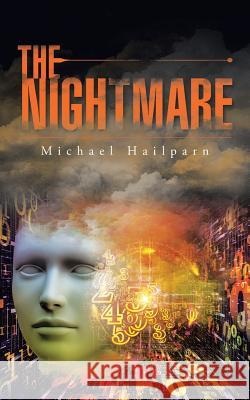 The Nightmare Michael Hailparn 9781504900980 Authorhouse