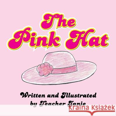 The Pink Hat Teacher Janie MacLean 9781504901543 Authorhouse