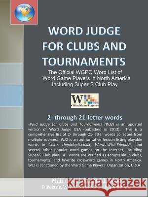 Word Judge for Clubs and Tournaments: The Official WGPO Word List for Word Game Players in North America Including SUPER-S Club Play Mahmood, Maliha Mendoza 9781504905428