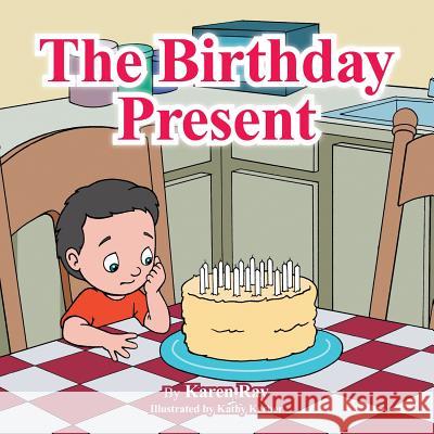 The Birthday Present Karen Ray 9781504907378