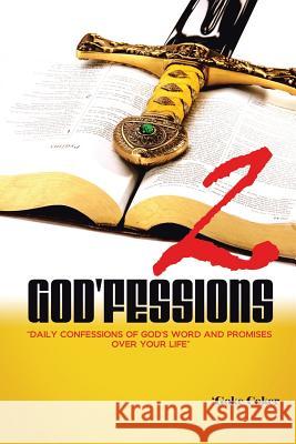 God'fessions 2: Daily Confessions of God's Word and promises over your life volume two Coker, 'Goke 9781504908511