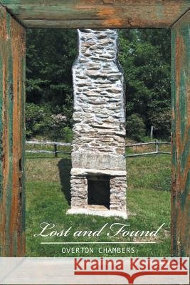 Lost and Found Overton Chambers 9781504909761 Authorhouse