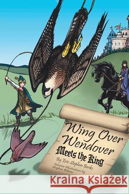 Wing Over Wendover Meets the King Eric Stephen Bocks 9781504910415 Authorhouse