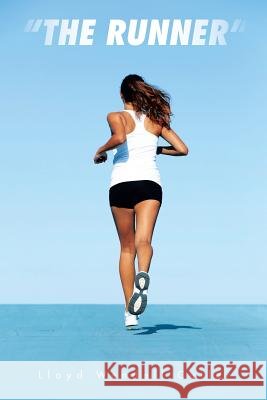 The Runner Lloyd Wendell Cutler 9781504914772