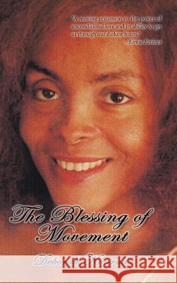 The Blessing of Movement Deborah Konrad 9781504915656