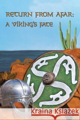 Return from Afar: A Viking's Fate Susan Schaffner 9781504916899