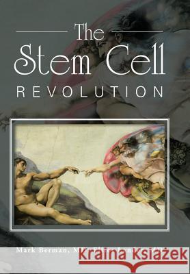 The Stem Cell Revolution MD Mark Berman MD Elliot Lander 9781504920001