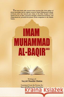 Imam Muhammad Al-Baqir (AS) Alamdar, Sayyid Hussein 9781504920384 Authorhouse