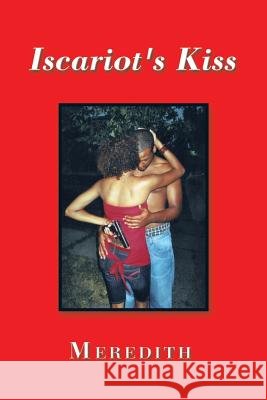 Iscariot's Kiss Meredith 9781504921015