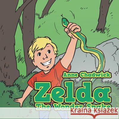 Zelda The Wonder Snake Chadwick, Anne 9781504924023