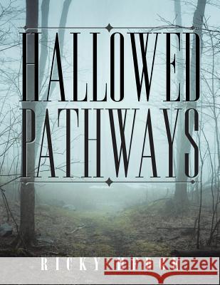 Hallowed Pathways Ricky Hedge 9781504924061