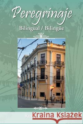 Peregrinaje: Bilingual (Bilingüe) Calderón, Rudy 9781504924221