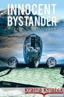 Innocent Bystander Robert J. Christophe 9781504925778