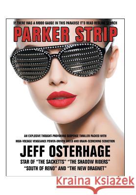 Parker Strip Jeff Osterhage 9781504927284 Authorhouse