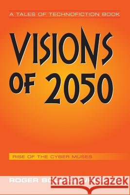Visions of 2050 Roger Bourke Whit 9781504934053