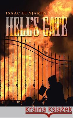 HELL's GATE Benjamin, Isaac 9781504935968