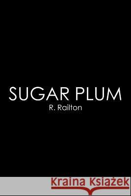 Sugar Plum R. Railton 9781504937733