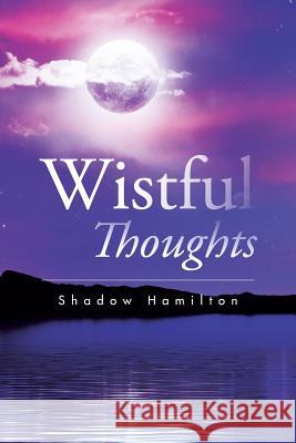 Wistful Thoughts Shadow Hamilton 9781504943109